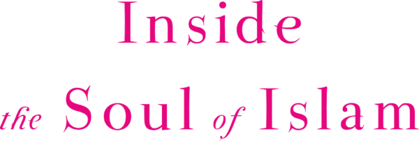 Inside The Soul of Islam